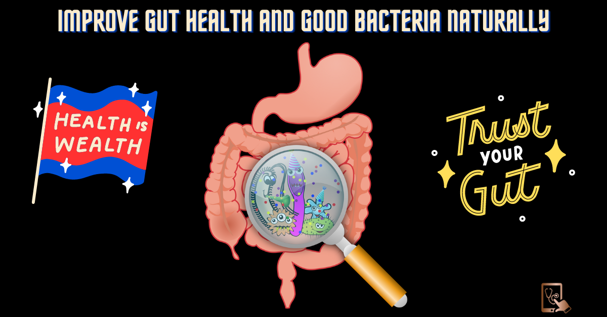 How to improve gut health and good bacteria naturally